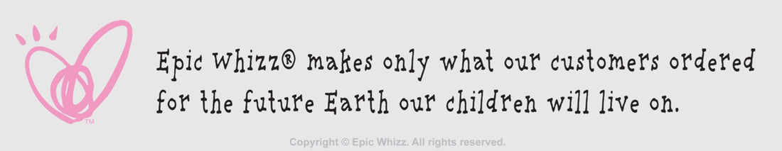 Join the Epic Whizz® Zero‑Waste Movement: Creating a More Valuable World Together