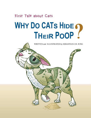 Why Do Cats Hide Their Poop?: First Tale about Cats