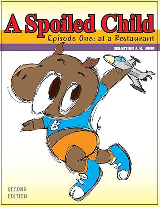 A Spoiled Child: Episode One: at a Restaurant