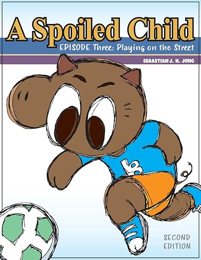 A Spoiled Child: Episode Three: Playing on the Street