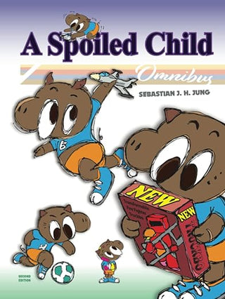 A Spoiled Child: Omnibus