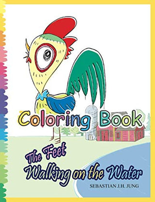 The Feet: Walking on the Water Coloring Book